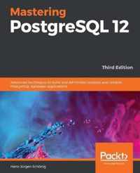 Mastering PostgreSQL 12