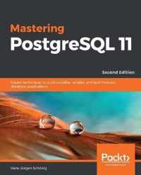 Mastering PostgreSQL 11