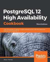 PostgreSQL 12 High Availability Cookbook