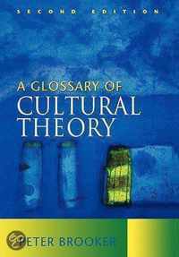 A Glossary Of Cultural Theory