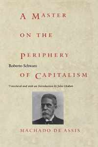 A Master on the Periphery of Capitalism