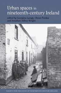 Urban Spaces in Nineteenth-Century Ireland