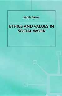 Ethics and Values in Social Work