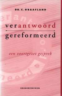 Verantwoord gereformeerd