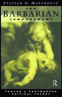 The Barbarian Temperament