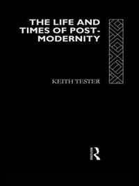 The Life and Times of Post-Modernity