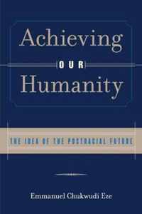 Achieving Our Humanity