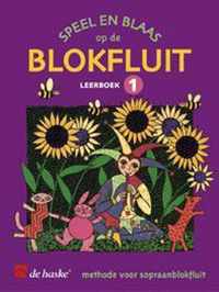 Speel en blaas op de blokfluit - leerboek 1