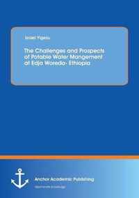 The Challenges and Prospects of Potable Water Mangement at Edja Woreda- Ethiopia