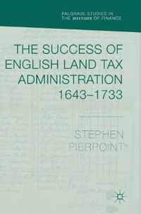 The Success of English Land Tax Administration 1643 1733