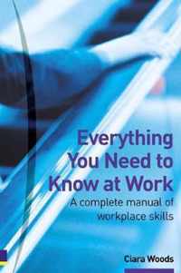 Everything You Need To Know At Work