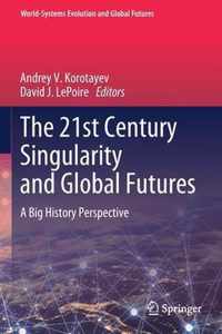 The 21st Century Singularity and Global Futures