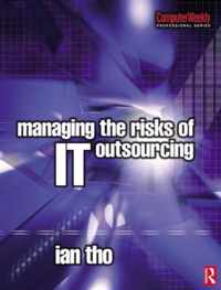 Managing the Risks of IT Outsourcing