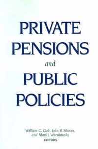 Private Pensions and Public Policies