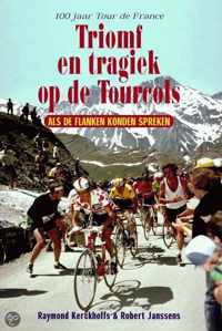 Triomf En Tragiek Op De Tourcols