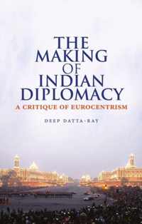 The Making of Modern Indian Diplomacy