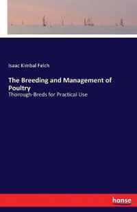 The Breeding and Management of Poultry