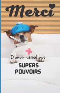 Merci d'avoir utilise vos supers pouvoirs