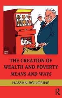 The Creation of Wealth and Poverty