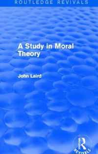 A Study in Moral Theory (Routledge Revivals)