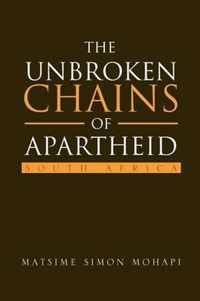 The Unbroken Chains of Apartheid