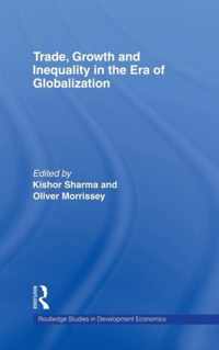 Trade, Growth and Inequality in the Era of Globalization