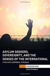 Asylum Seekers, Sovereignty, and the Senses of the International