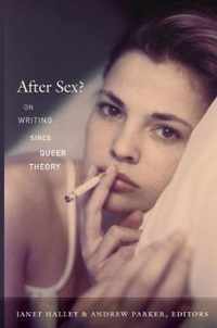 After Sex?: On Writing since Queer Theory