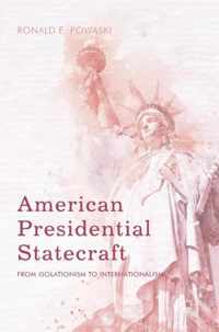 American Presidential Statecraft