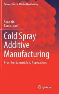 Cold Spray Additive Manufacturing