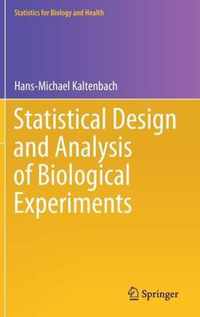 Statistical Design and Analysis of Biological Experiments