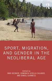 Sport, Migration, and Gender in the Neoliberal Age