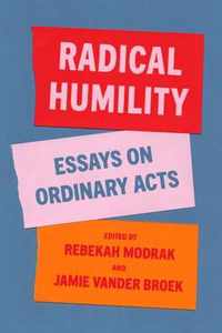 Radical Humility