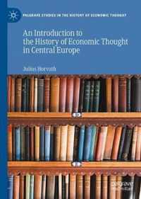 An Introduction to the History of Economic Thought in Central Europe