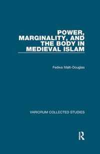 Power, Marginality, and the Body in Medieval Islam