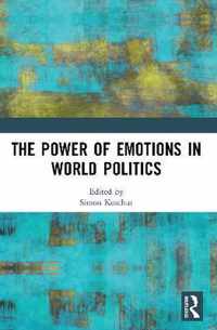 The Power of Emotions in World Politics