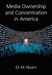 Media Ownership and Concentration in America