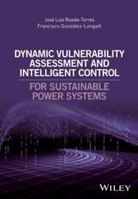 Dynamic Vulnerability Assessment and Intelligent Control