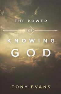 The Power of Knowing God