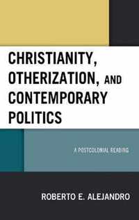 Christianity, Otherization, and Contemporary Politics