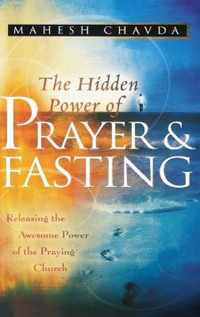 The Hidden Power of Prayer and Fasting