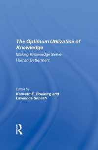 The Optimum Utilization Of Knowledge