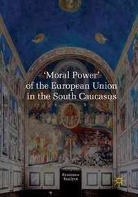 'Moral Power' of the European Union in the South Caucasus