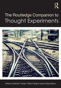 The Routledge Companion to Thought Experiments