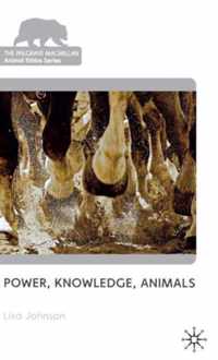 Power, Knowledge, Animals