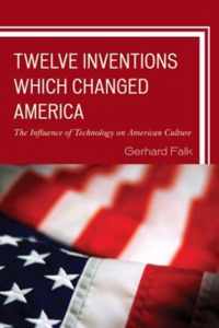 Twelve Inventions Which Changed America