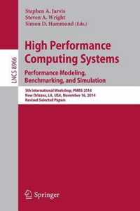 High Performance Computing Systems Performance Modeling Benchmarking and Simu