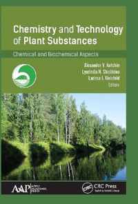 Chemistry and Technology of Plant Substances