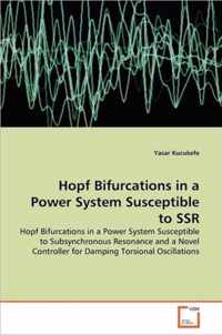 Hopf Bifurcations in a Power System Susceptible to SSR