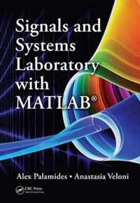 Signals and Systems Laboratory with MATLAB